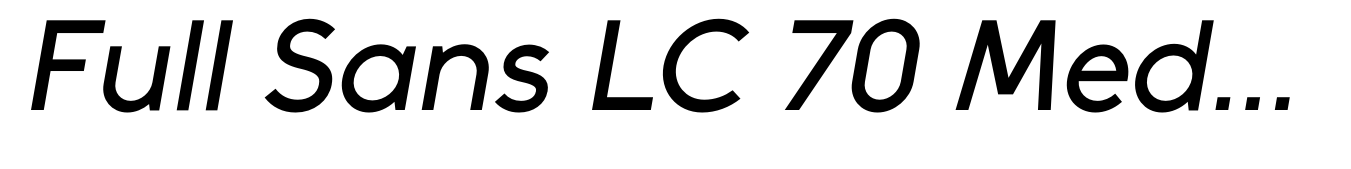 Full Sans LC 70 Medium Italic